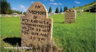  ??  ?? Norfolk Island Cemetery