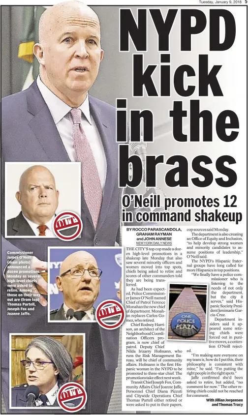  ??  ?? Graham Rayman With News Wire Services Rocco Parascando­la Commission­er James O’Neill (main photo) announced a dozen promotions Monday as several high-level chiefs were asked to retire. Among those on their way out are (from top) Thomas Purtell, Joseph...