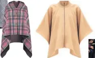  ??  ?? L-R: Grey check print cape, £35, Wallis; water-repellent cape in dark beige, £59.99, Zara; black mono check cape jacket, £68, River Island L-R: Hawthorn Tweedy Poncho, £45, Joe Browns; Max Mara Nome Cape, £370, Matches Fashion