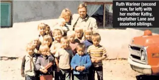  ??  ?? Ruth Wariner (second row, far left) with her mother Kathy, stepfather Lane and
assorted siblings.