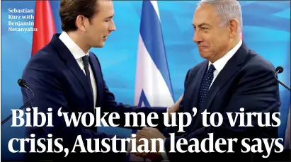  ??  ?? Sebastian Kurz with Benjamin Netanyahu