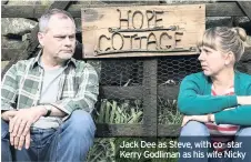  ??  ?? Jack Dee as Steve, with co- star Kerry Godliman as his wife Nicky