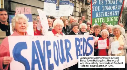  ??  ?? Campaigner­s demonstrat­e outside Stoke Town Hall against the loss of long stay elderly care beds at Bradwell Hospital in Newcastle, in 1998.