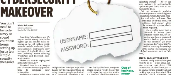  ?? SHUTTERSTO­CK ?? Marc Saltzman
Out of laziness, many people use the same password for everything. Have a different password for every account. Better yet, use a passphrase.