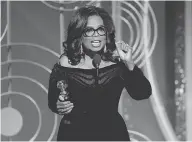  ?? PAUL DRINKWATER / NBC VIA AP ?? Oprah Winfrey gave a barn-burner of a speech at the 75th Annual Golden Globe Awards in January.