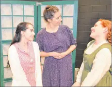  ?? SALLY COLE/THE GUARDIAN ?? Hannah McGaughey, left, Samantha Bruce and Brooklyn Riley appear in a rehearsal scene from “Rainbow Valley”.