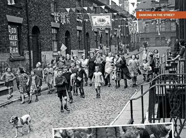  ??  ?? TOP The residents in this Manchester street could not wait for VE Day as they danced in the twlight hours of May 7, 1945