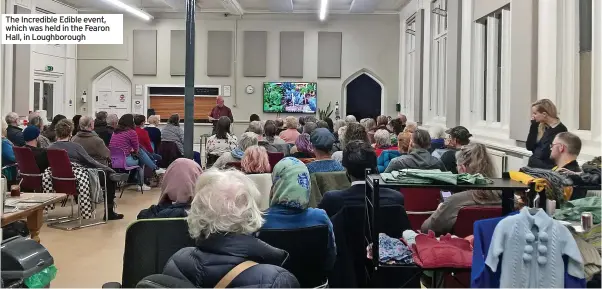  ?? ?? The Incredible Edible event, which was held in the Fearon Hall, in Loughborou­gh