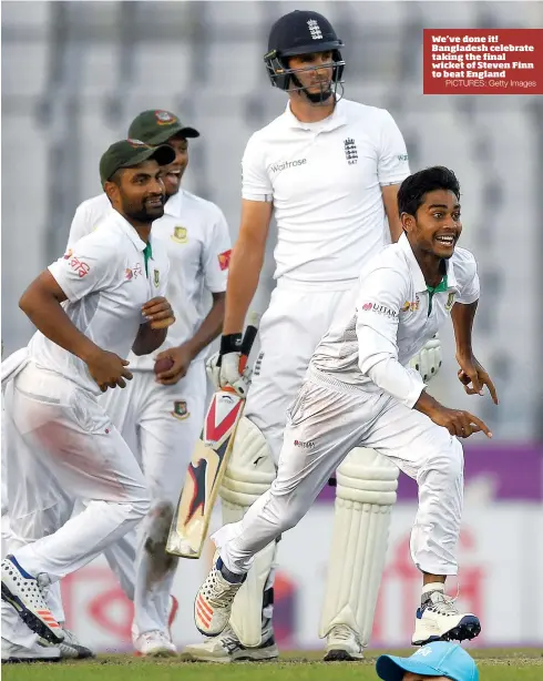  ?? PICTURES: Getty Images ?? We’ve done it! Bangladesh celebrate taking the final wicket of Steven Finn to beat England