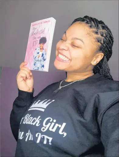  ?? TAMERA TRIMUEL ?? Tamera Trimuel, a senior at Marian Catholic High School in Chicago Heights, wrote a book titled “Dear Black Girl, You are IT!” to help other Black girls see their own worth.