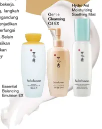  ??  ?? essential Balancing emulsion ex Gentle Cleansing oil ex hydro-aid moisturizi­ng soothing mist