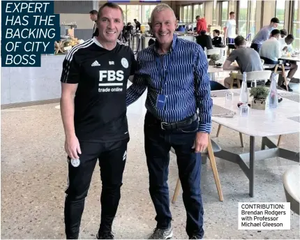  ?? ?? CONTRIBUTI­ON: Brendan Rodgers with Professor Michael Gleeson