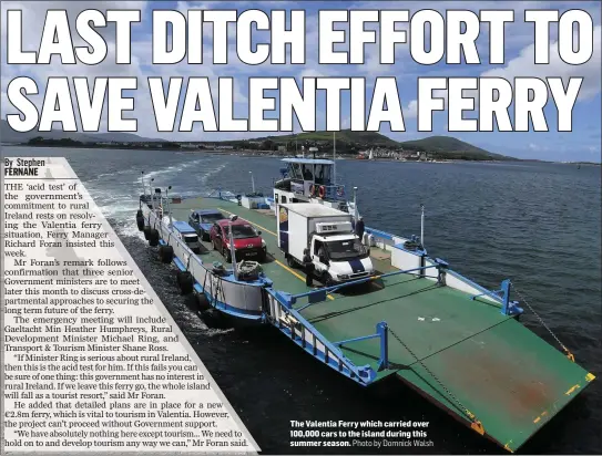  ?? Photo by Domnick Walsh ?? The Valentia Ferry which carried over 100,000 cars to the island during this summer season.