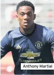  ??  ?? Anthony Martial