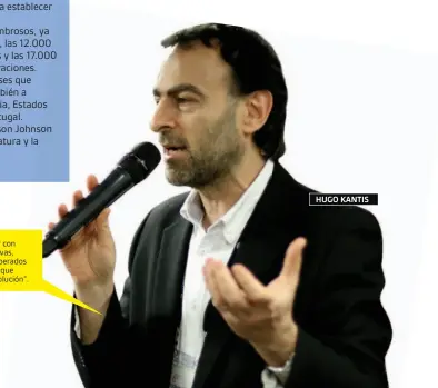  ??  ?? “Es importante contar con definicion­es corporativ­as, tanto de los logros esperados como de los sistemas que permitan medir su evolución”.
HUGO KANTIS