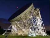  ??  ?? ▲ Radio telescopes, like Jodrell Bank’s, allow us to view the Universe beyond visible light