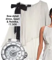  ??  ?? Bow-detail dress, Gauri & Nainika,
` 7,500