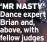  ?? ?? ‘MR NASTY’ Dance expert Brian and, above, with fellow judges