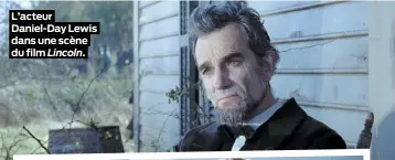  ??  ?? L’acteur Daniel-Day Lewis dans une scène du film Lincoln.