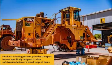  ?? ?? FlexiParts & Mining Services provides transport frames, specifical­ly designed to allow safe transporta­tion of a broad range of items.