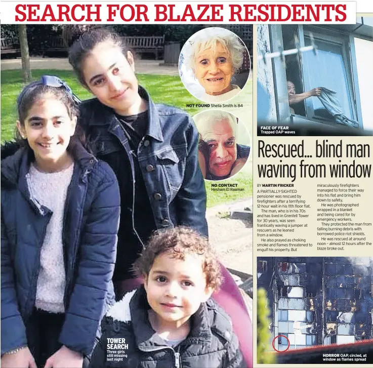  ??  ?? TOWER SEARCH Three girls still missing last night NOT FOUND Sheila Smith is 84 NO CONTACT Hesham El Raaman