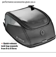  ??  ?? Quick-release tank bag expands from 5 to 9 litres