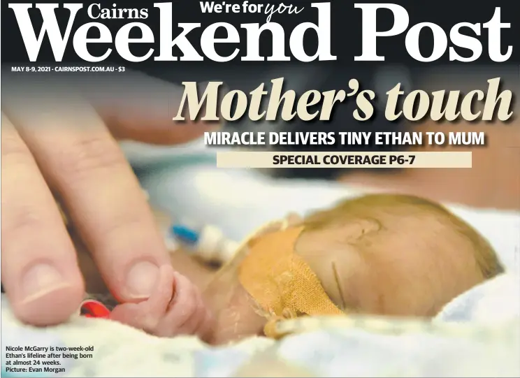  ??  ?? Nicole McGarry is two-week-old Ethan’s lifeline after being born at almost 24 weeks. Picture: Evan Morgan