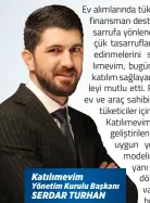  ??  ?? Katılımevi­m
Yönetim Kurulu Başkanı
SERDAR TURHAN