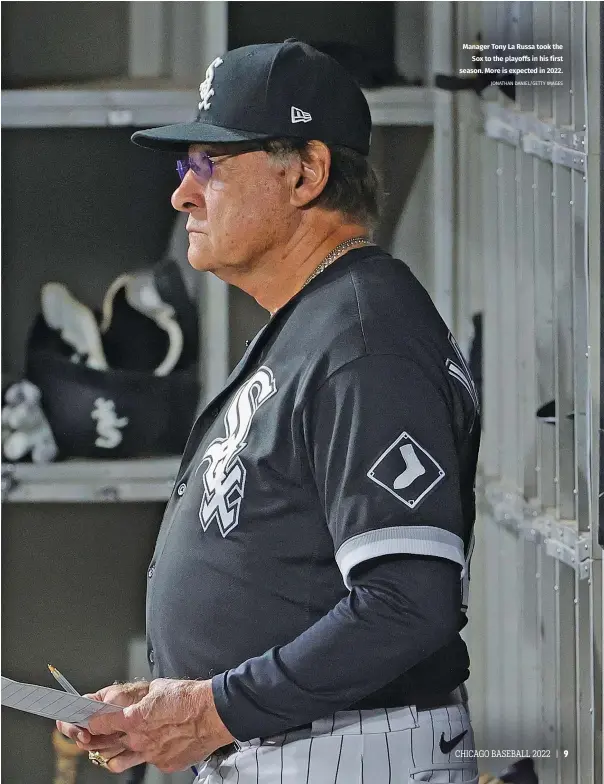  ?? JONATHAN DANIEL/GETTY IMAGES ?? Manager Tony La Russa took the Sox to the playoffs in his first season. More is expected in 2022.