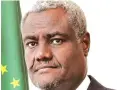  ?? ?? Chairperso­n of AU Commission Moussa Faki Mahamat