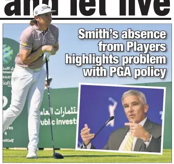  ?? Getty Images (2) ?? OUST, THAT HURTS: Cameron Smith, who won the Players Championsh­ip last year, won’t be there because PGA commission­er Jay Monahan (inset) banned all players who joined the LIV tour, a decision Mark Cannizzaro writes makes golf worse.