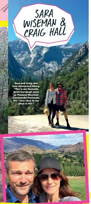  ??  ?? Sara and Craig also love nature and hiking. “This is our favourite quick-but-tough jaunt up Pauanui Mountain Coromandel Peninsula, NZ – very close to our place in NZ.”