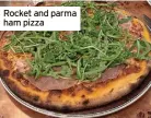  ?? ?? Rocket and parma ham pizza