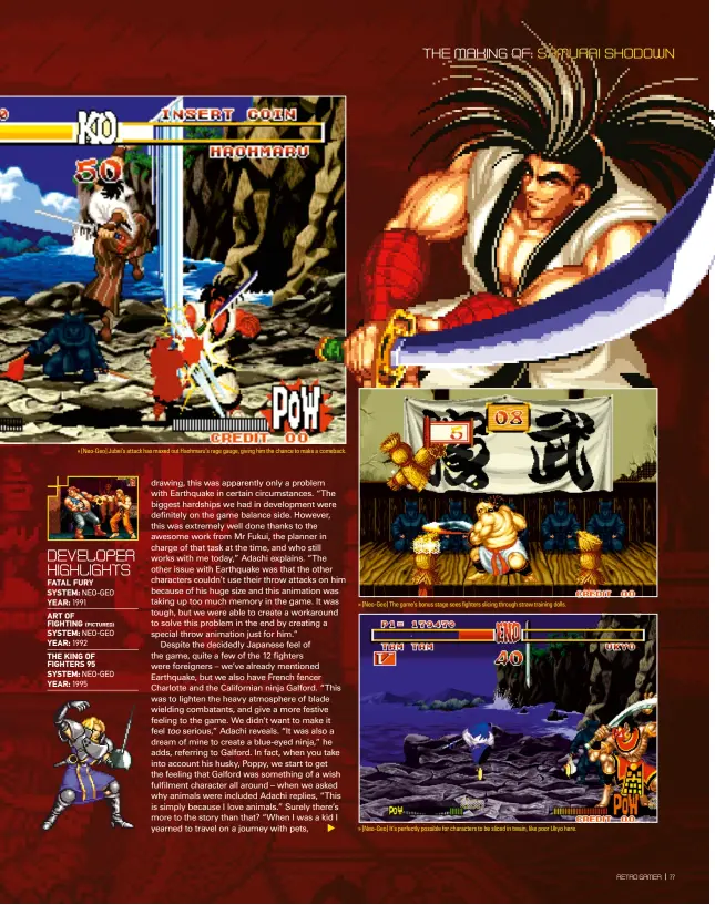  ??  ?? » [Neo-geo] Jubei’s attack has maxed out Haohmaru’s rage gauge, giving him the chance to make a comeback. » [Neo-geo] The game’s bonus stage sees fighters slicing through straw training dolls. » [Neo-geo] It’s perfectly possible for characters to be sliced in twain, like poor Ukyo here.