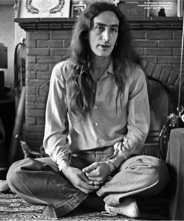  ??  ?? Ken Hensley: “An incredible songwriter, guitarist and keyboard
player,” says Glenn Hughes.