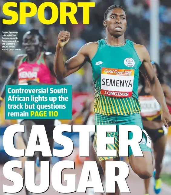  ?? Picture: GETTY IMAGES ?? Caster Semenya celebrates her Commonweal­th Games record in the women’s 800m event.