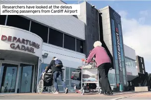  ??  ?? Researcher­s have looked at the delays affecting passengers from Cardiff Airport