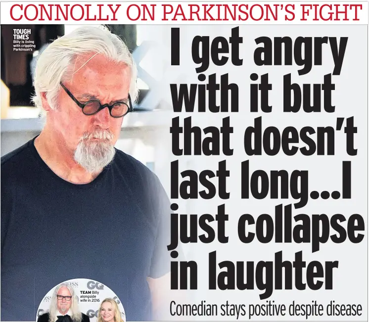  ??  ?? TOUGH TIMES Billy is living with crippling Parkinson’s