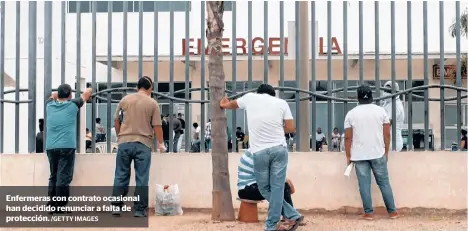  ?? /GETTY IMAGES ?? Enfermeras con contrato ocasional han decidido renunciar a falta de protección.