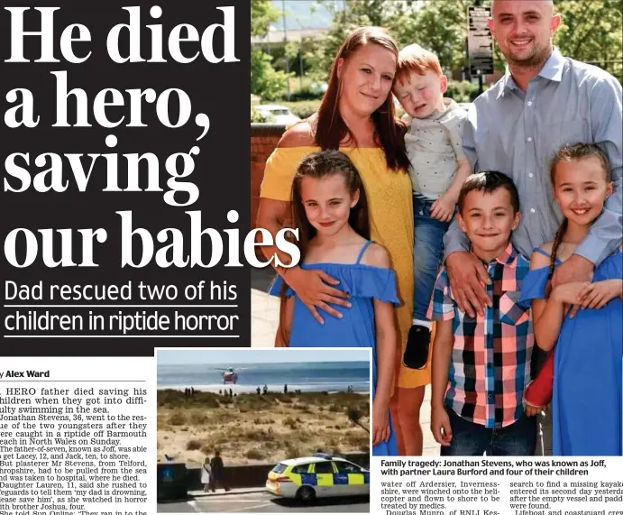  ??  ?? Operation: Police and helicopter at Barmouth beach
Family tragedy: Jonathan Stevens, who was known as Joff, with partner Laura Burford and four of their children
