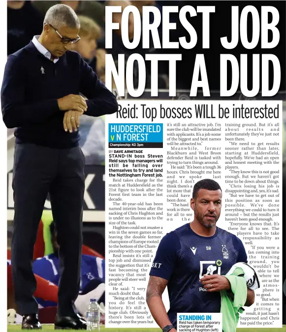  ??  ?? STANDING IN
Reid has taken temporary charge of Forest after sacking of Hughton (left)
