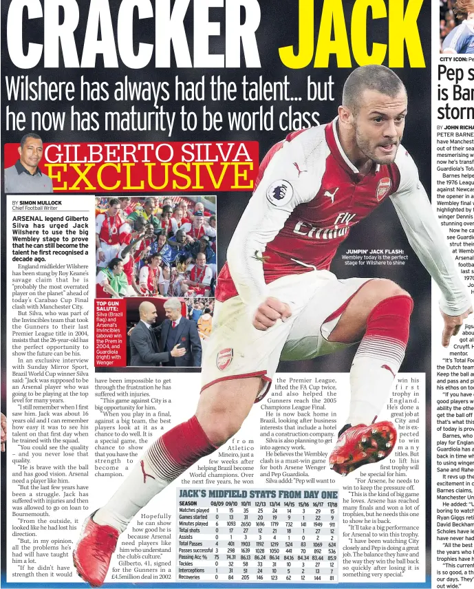  ??  ?? TOP GUN SALUTE: Silva (Brazil flag) and Arsenal’s Invincible­s (above) win the Prem in 2004, and Guardiola (right) with Wenger JUMPIN’ JACK FLASH: Wembley today is the perfect stage for Wilshere to shine CITY ICON: Peter Barnes PETER BARNES used to have...