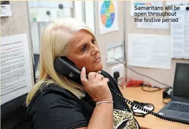  ?? ?? Samaritans will be open throughout the festive period