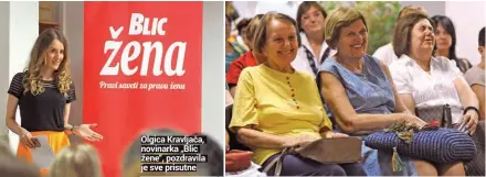  ??  ?? Olgica Kravljača, novinarka „Blic žene“, pozdravila je sve prisutne Žene je obradovalo saznanje da za njihove probleme postoji brzo i lako rešenje