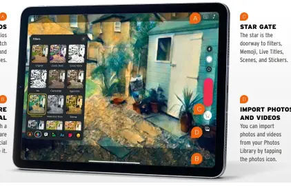  ??  ?? ASPECT RATIOS Tap the Aspect Ratios icon top–right to switch between 16:9, 4:3, and square modes.
SHARE ON SOCIAL When you finish a project, tap the Share icon to post it on social media or save it.
STAR GATE
The star is the doorway to filters, Memoji, Live Titles, Scenes, and Stickers.
IMPORT PHOTOS AND VIDEOS
You can import photos and videos from your Photos Library by tapping the photos icon.