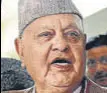  ??  ?? Farooq Abdullah