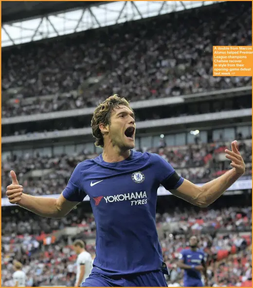  ?? AP ?? A double from Marcos Alonso helped Premier League champions Chelsea recover in style from their opening-game defeat last week