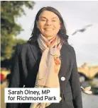  ??  ?? Sarah Olney, MP for Richmond Park