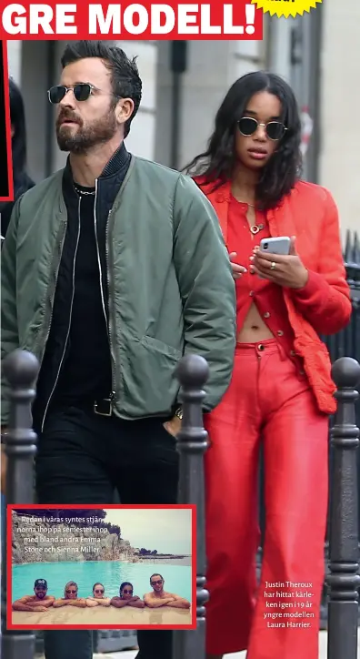  ??  ?? Redan i våras syntes stjärnorna ihop på semester ihop med bland andra Emma Stone och Sienna Miller. Justin Theroux har hittat kärleken igen i 19 år yngre modellen Laura Harrier.