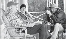  ?? Shakey Pictures ?? YOUNG, right, as Bernard Shakey, shoots Ben Keith, left, and Eric Johnson for the film “Greendale,” which explores the lives of people in a rural California town.